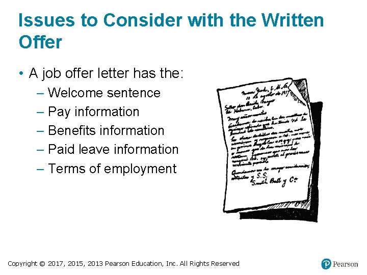 Issues to Consider with the Written Offer • A job offer letter has the: