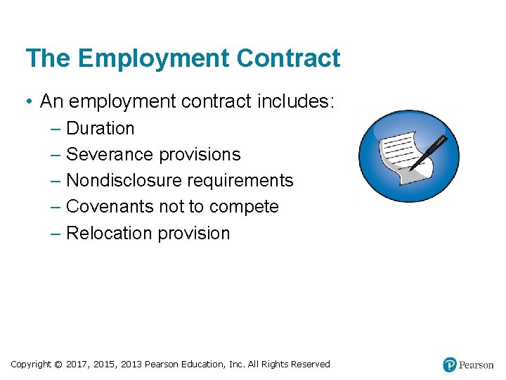 The Employment Contract • An employment contract includes: ‒ Duration ‒ Severance provisions ‒