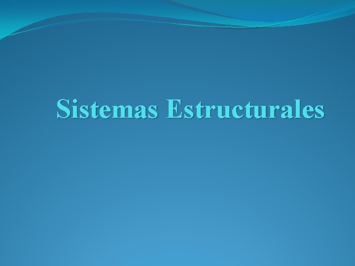 Sistemas Estructurales 