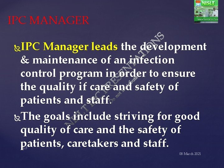 IPC MANAGER IPC Manager leads the development & maintenance of an infection control program