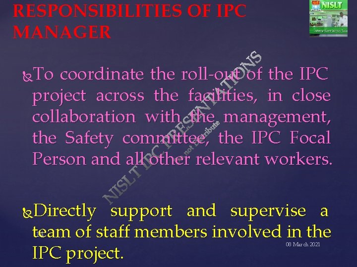 RESPONSIBILITIES OF IPC MANAGER To coordinate the roll-out of the IPC project across the
