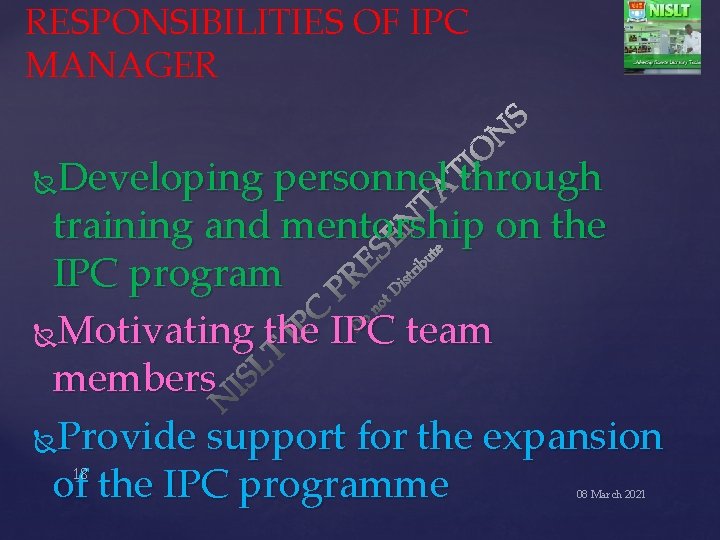 RESPONSIBILITIES OF IPC MANAGER Developing personnel through training and mentorship on the IPC program