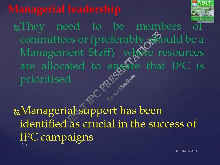Managerial leadership They need to be members of committees or (preferably, should be a