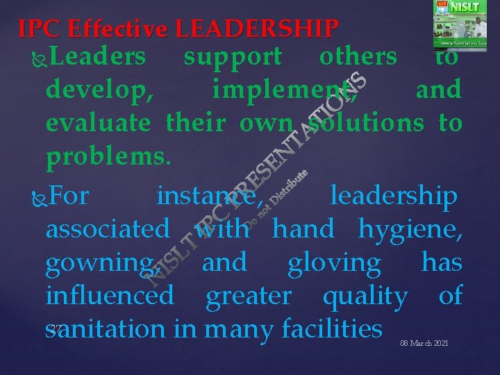 IPC Effective LEADERSHIP Leaders support others to develop, implement, and evaluate their own solutions