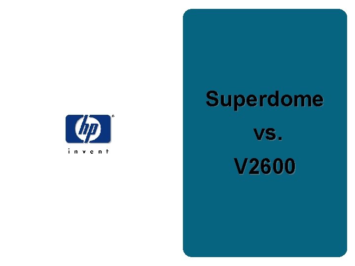 Superdome vs. V 2600 