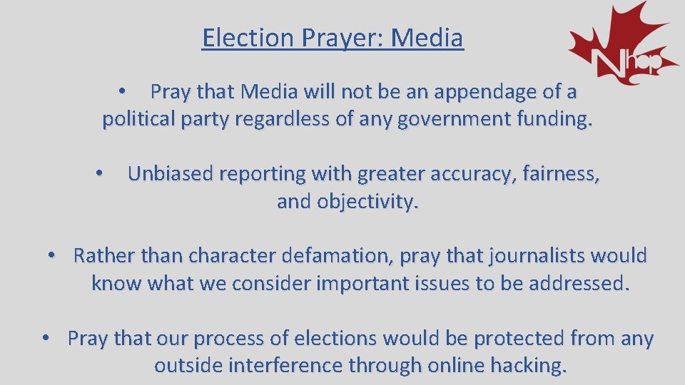 Election Prayer: Media • Pray that Media will not be an appendage of a