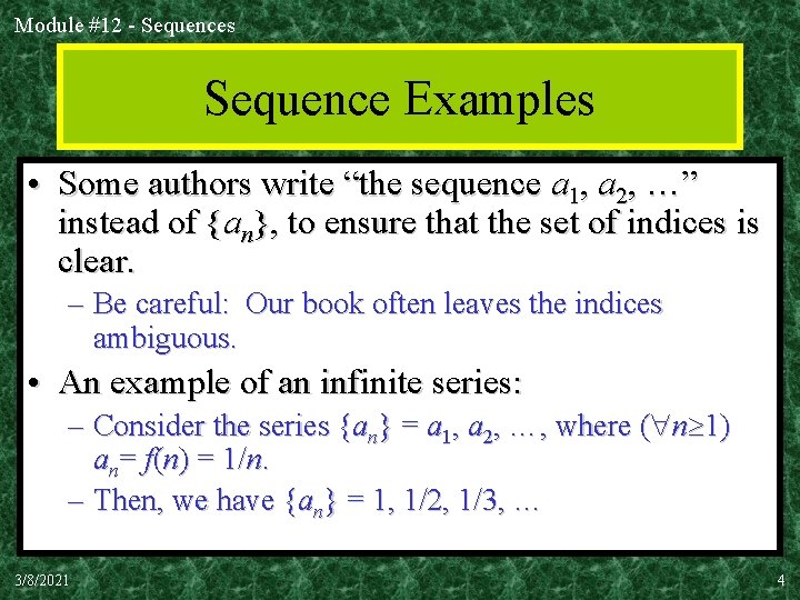 Module #12 - Sequences Sequence Examples • Some authors write “the sequence a 1,