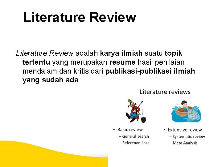 Literature Review adalah karya ilmiah suatu topik tertentu yang merupakan resume hasil penilaian mendalam