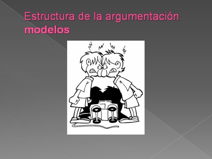 Estructura de la argumentación modelos 