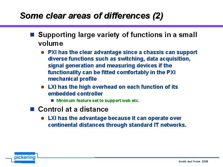 Some clear areas of differences (2) n Supporting large variety of functions in a Some clear areas of differences (2) n Supporting large variety of functions in a