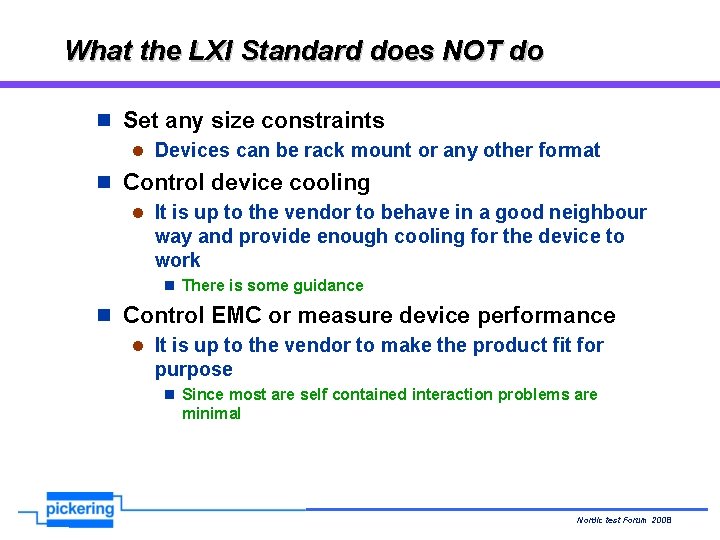 What the LXI Standard does NOT do n Set any size constraints l Devices What the LXI Standard does NOT do n Set any size constraints l Devices
