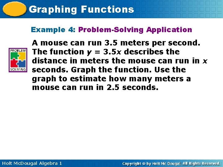 Graphing Functions Example 4: Problem-Solving Application A mouse can run 3. 5 meters per