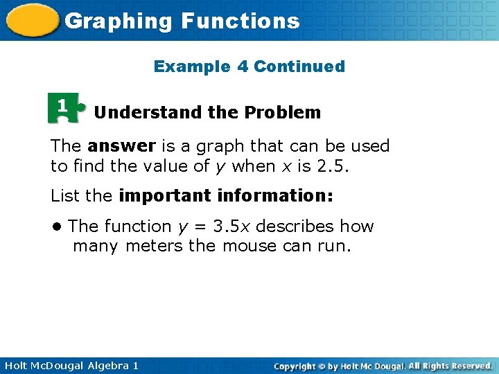 Graphing Functions Example 4 Continued 1 Understand the Problem The answer is a graph