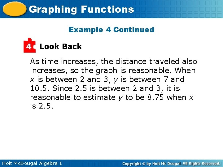 Graphing Functions Example 4 Continued 4 Look Back As time increases, the distance traveled