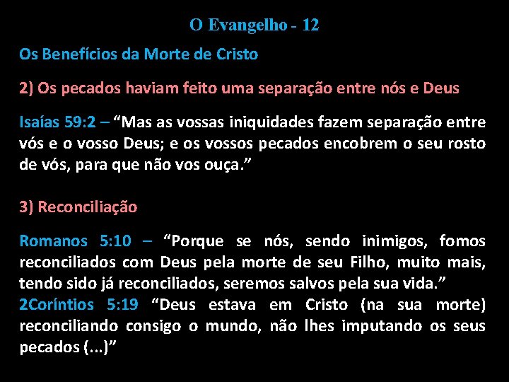 O Evangelho - 12 Os Benefícios da Morte de Cristo 2) Os pecados haviam