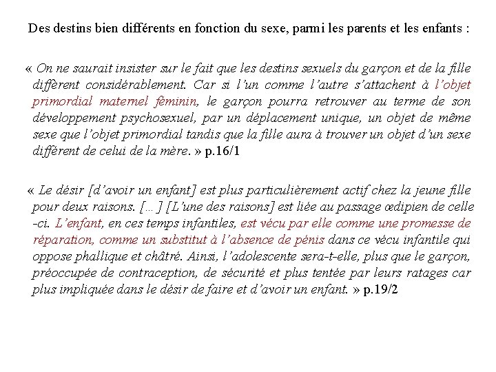 Des destins bien différents en fonction du sexe, parmi les parents et les Des destins bien différents en fonction du sexe, parmi les parents et les