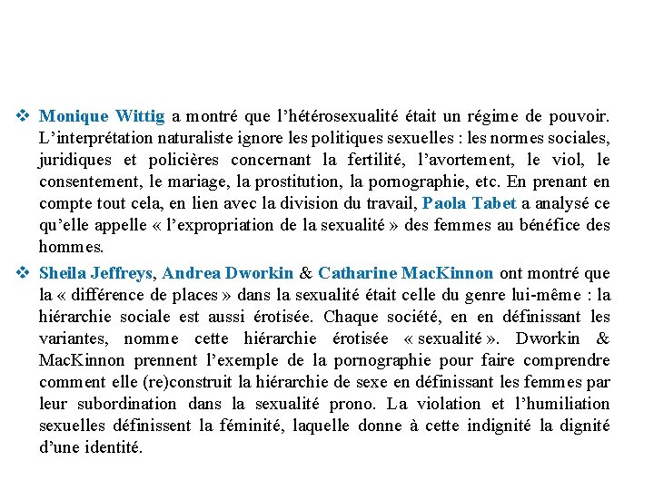 v Monique Wittig a montré que l’hétérosexualité était un régime de pouvoir. L’interprétation v Monique Wittig a montré que l’hétérosexualité était un régime de pouvoir. L’interprétation