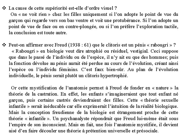 v La cause de cette supériorité est-elle d’ordre visuel ? On « ne voit v La cause de cette supériorité est-elle d’ordre visuel ? On « ne voit