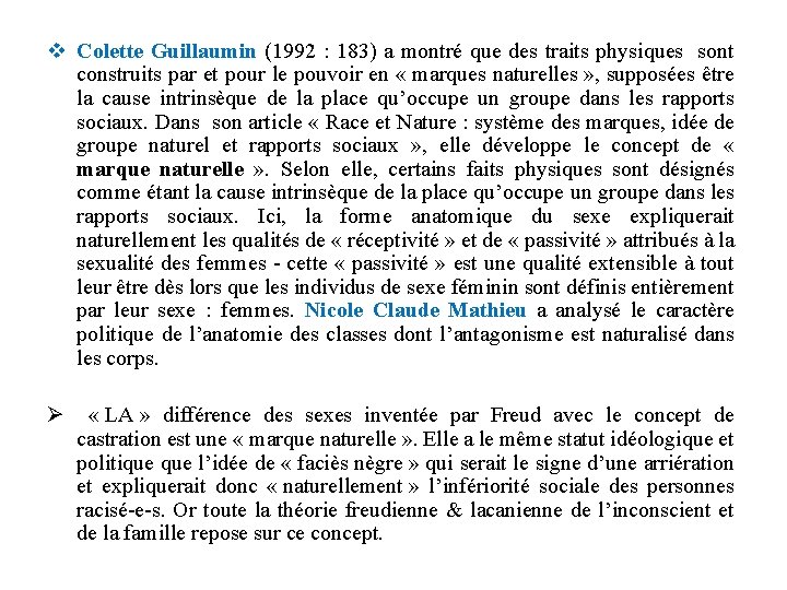 v Colette Guillaumin (1992 : 183) a montré que des traits physiques sont construits v Colette Guillaumin (1992 : 183) a montré que des traits physiques sont construits