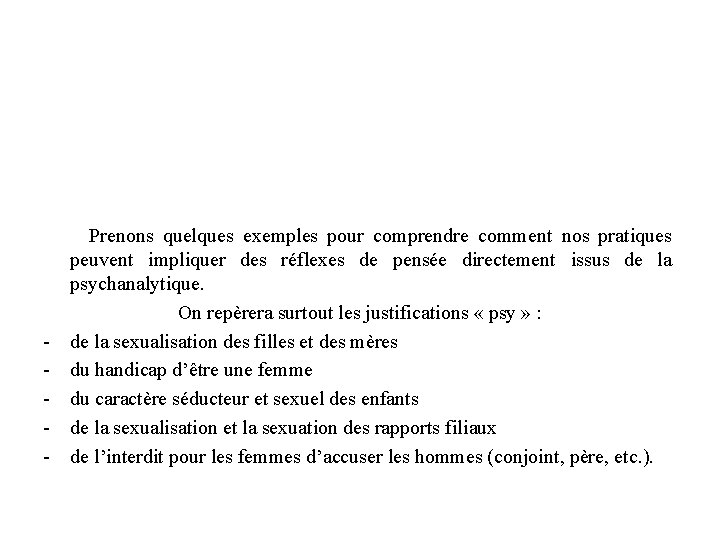 Prenons quelques exemples pour comprendre comment nos pratiques peuvent impliquer des réflexes de Prenons quelques exemples pour comprendre comment nos pratiques peuvent impliquer des réflexes de