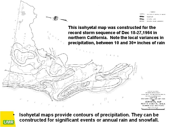 This isohyetal map was constructed for the record storm sequence of Dec 18 -27,