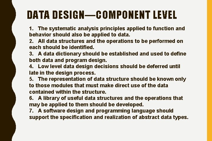 DATA DESIGN—COMPONENT LEVEL 1. The systematic analysis principles applied to function and behavior should