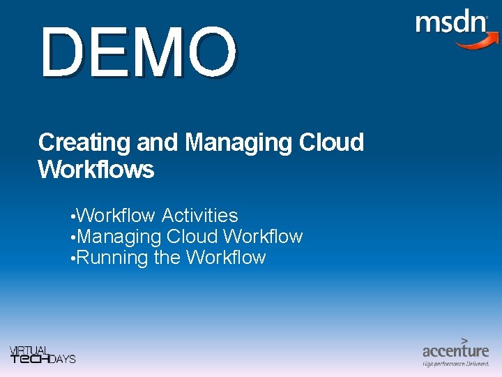 DEMO Creating and Managing Cloud Workflows • Workflow Activities • Managing Cloud Workflow •