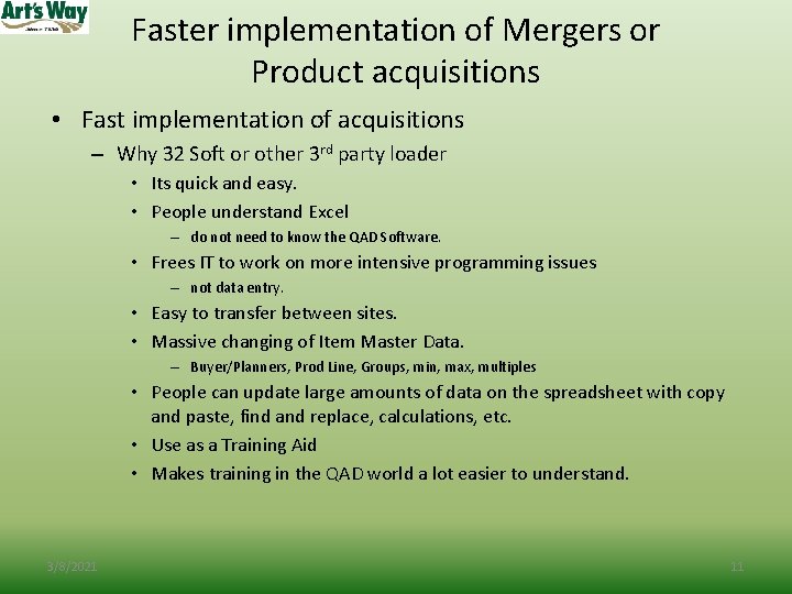 Faster implementation of Mergers or Product acquisitions • Fast implementation of acquisitions – Why