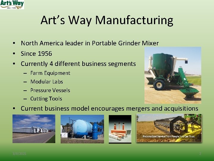 Art’s Way Manufacturing • North America leader in Portable Grinder Mixer • Since 1956