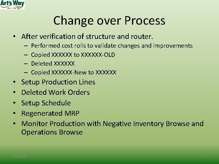 Change over Process • After verification of structure and router. – – • •