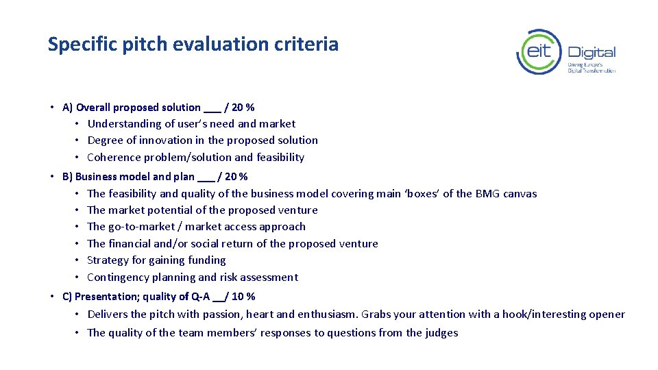 Specific pitch evaluation criteria • A) Overall proposed solution ___ / 20 % •