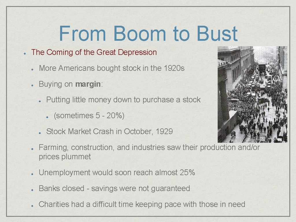 From Boom to Bust The Coming of the Great Depression More Americans bought stock From Boom to Bust The Coming of the Great Depression More Americans bought stock