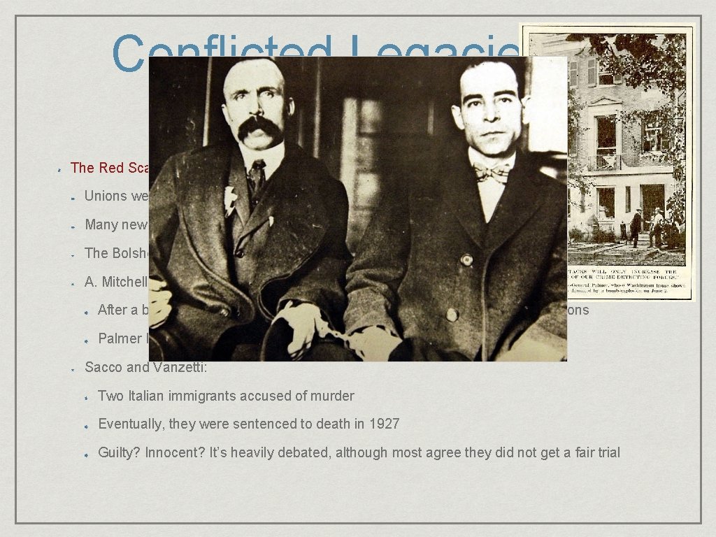 Conflicted Legacies of World War I The Red Scare Unions were often associated with Conflicted Legacies of World War I The Red Scare Unions were often associated with