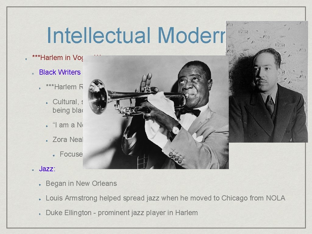 Intellectual Modernism ***Harlem in Vogue*** Black Writers and Artists: ***Harlem Renaissance*** (Post-WWI - 1930 Intellectual Modernism ***Harlem in Vogue*** Black Writers and Artists: ***Harlem Renaissance*** (Post-WWI - 1930
