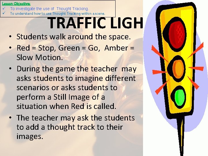 Lesson Objective: To investigate the use of Thought Tracking. To understand how to use