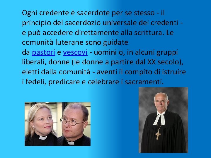 Ogni credente è sacerdote per se stesso - il principio del sacerdozio universale dei