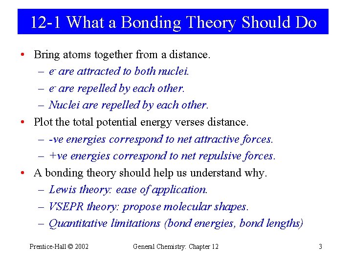 12 -1 What a Bonding Theory Should Do • Bring atoms together from a 12 -1 What a Bonding Theory Should Do • Bring atoms together from a