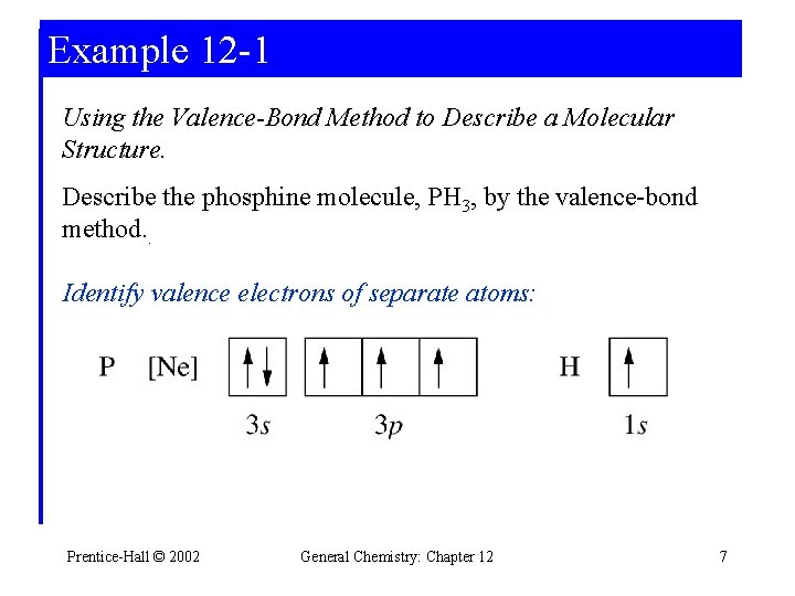 Example 12 -1 Using the Valence-Bond Method to Describe a Molecular Structure. Describe the Example 12 -1 Using the Valence-Bond Method to Describe a Molecular Structure. Describe the