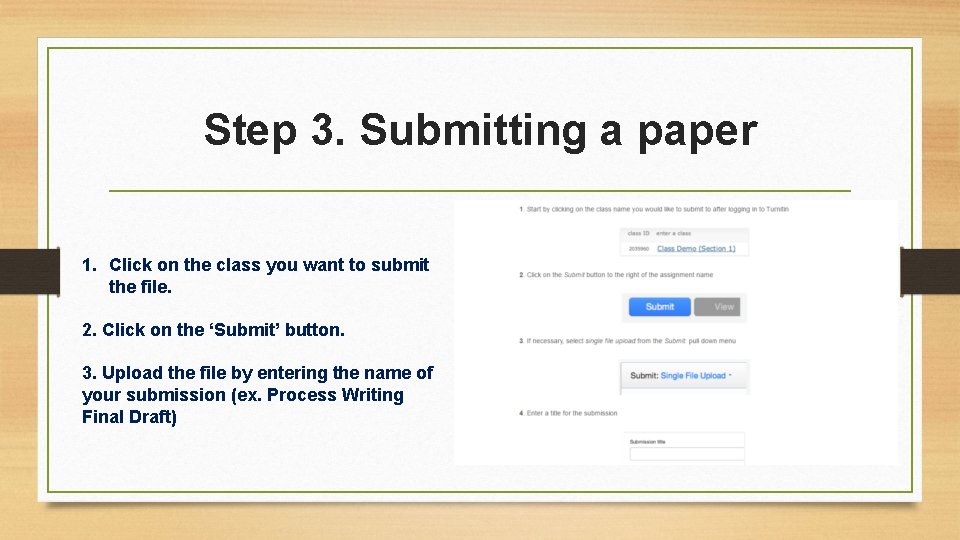Step 3. Submitting a paper 1. Click on the class you want to submit