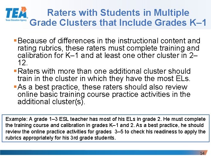 Raters with Students in Multiple Grade Clusters that Include Grades K– 1 § Because