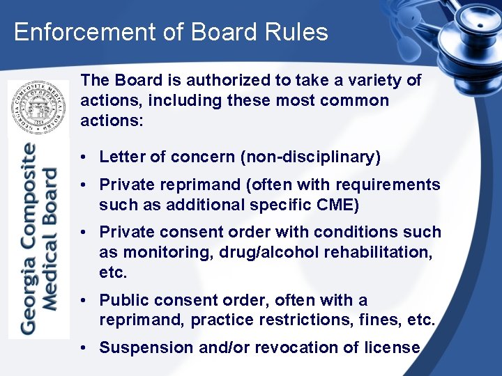 Enforcement of Board Rules The Board is authorized to take a variety of actions,