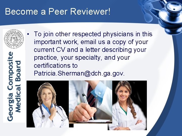 Become a Peer Reviewer! • To join other respected physicians in this important work,