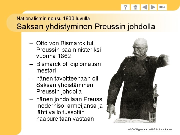 Ulos Nationalismin nousu 1800 -luvulla Saksan yhdistyminen Preussin johdolla – Otto von Bismarck tuli Ulos Nationalismin nousu 1800 -luvulla Saksan yhdistyminen Preussin johdolla – Otto von Bismarck tuli