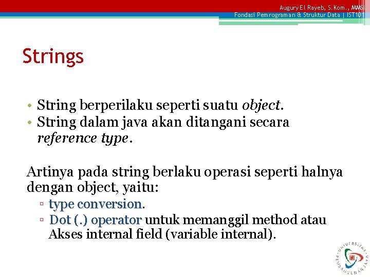 Augury El Rayeb, S. Kom. , MMSI. Fondasi Pemrograman & Struktur Data | IST