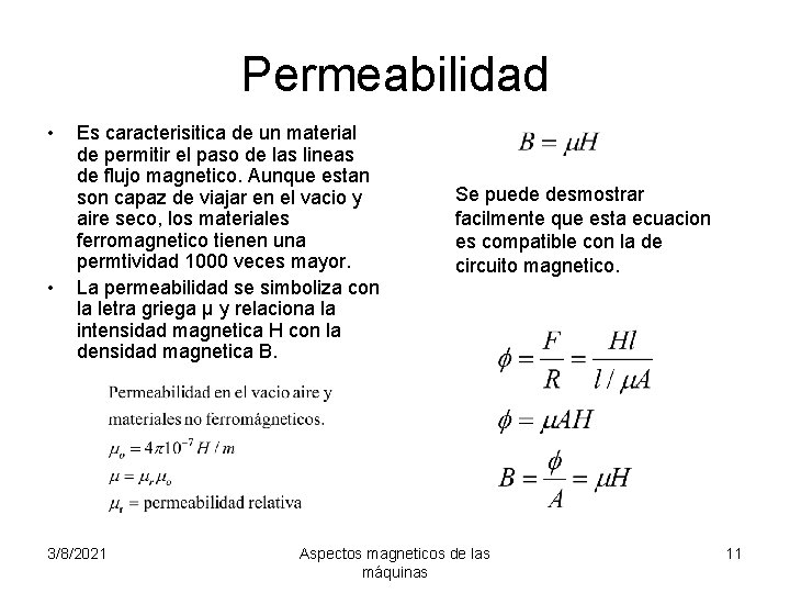 Permeabilidad • • Es caracterisitica de un material de permitir el paso de las