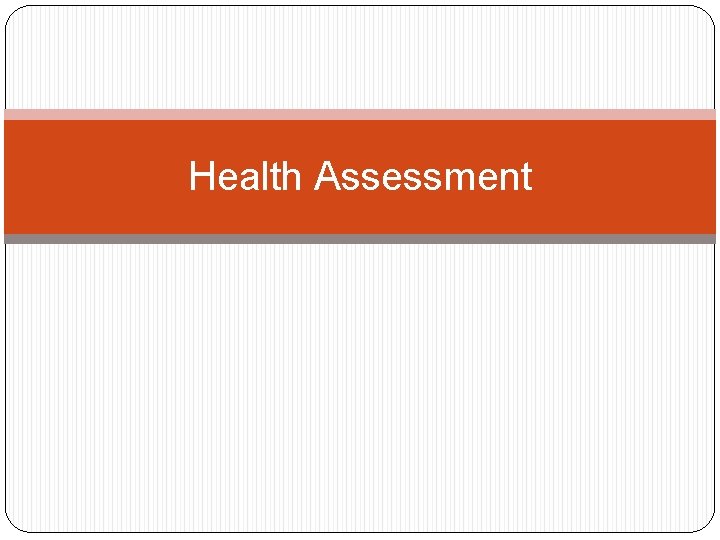 Health Assessment 