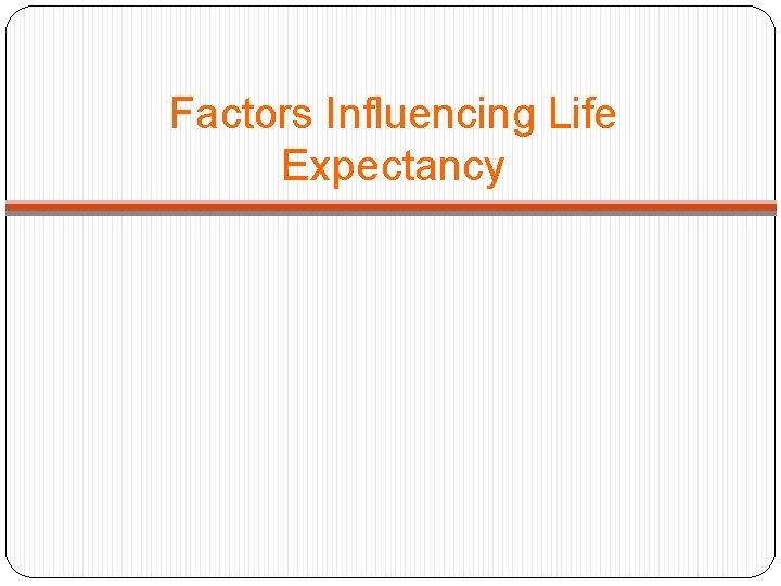 Factors Influencing Life Expectancy 