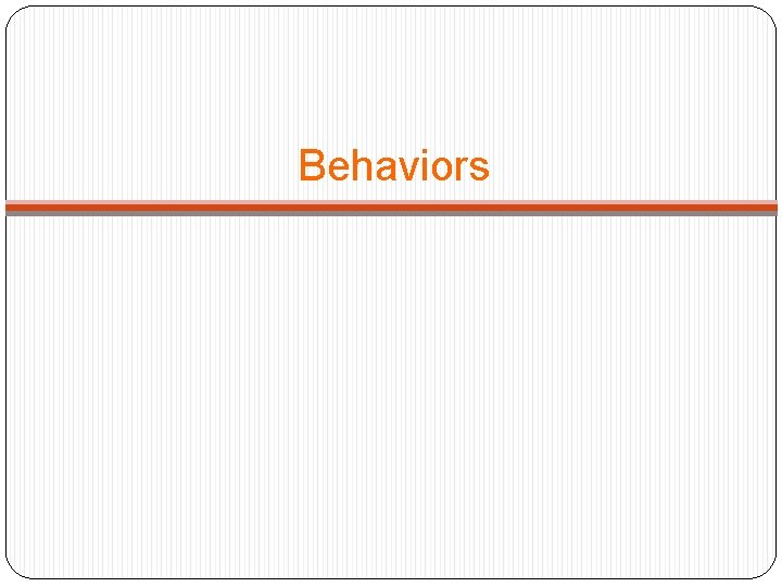 Behaviors 