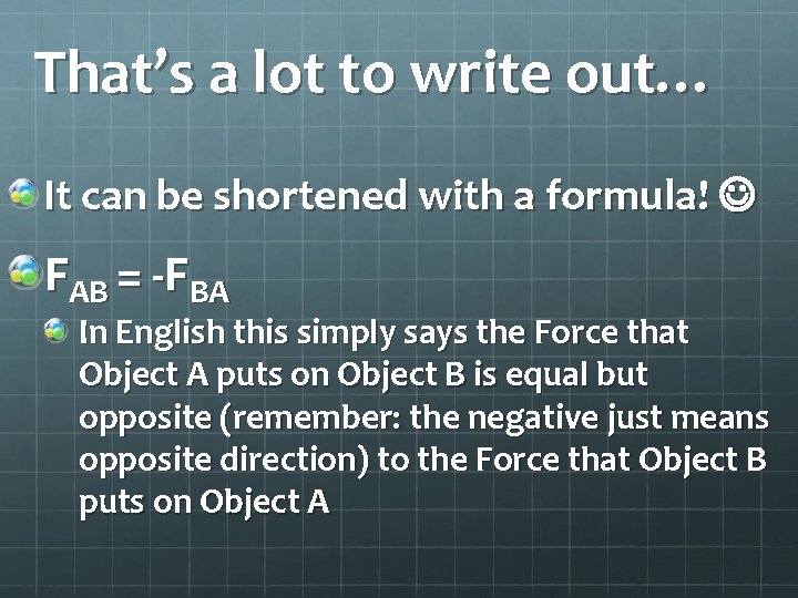 That’s a lot to write out… It can be shortened with a formula! FAB