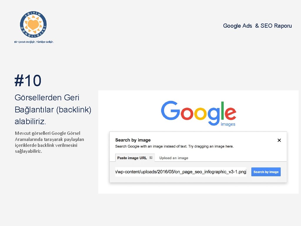 Google Ads & SEO Raporu #10 Görsellerden Geri Bağlantılar (backlink) alabiliriz. Mevcut görselleri Google